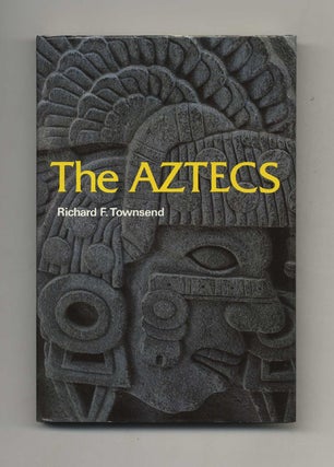 Book #70349 The Aztecs -1st Edition/1st Printing. Richard F. Townsend
