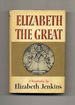 Book #70403 Elizabeth the Great. Elizabeth Jenkins