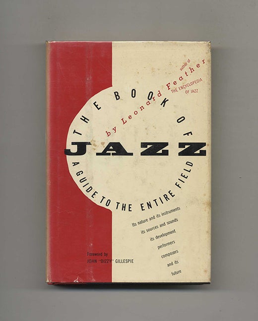Book #70460 The Book of Jazz: a Guide to the Entire Field. Leonard Feather.