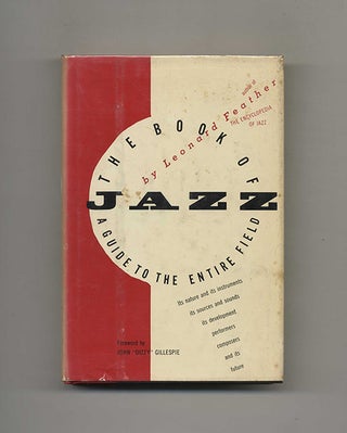 The Book of Jazz: a Guide to the Entire Field. Leonard Feather.