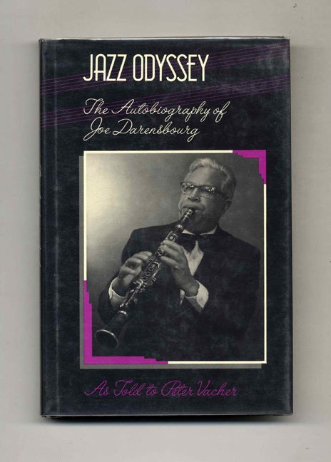 Book #70463 Jazz Odyssey: The Autobiography of Joe Darensbourg (As Told to Peter Vacher) -1st Edition/1st Printing. Robert A. Rutland.