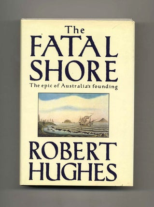 Book #70495 The Fatal Shore. Robert Hughes