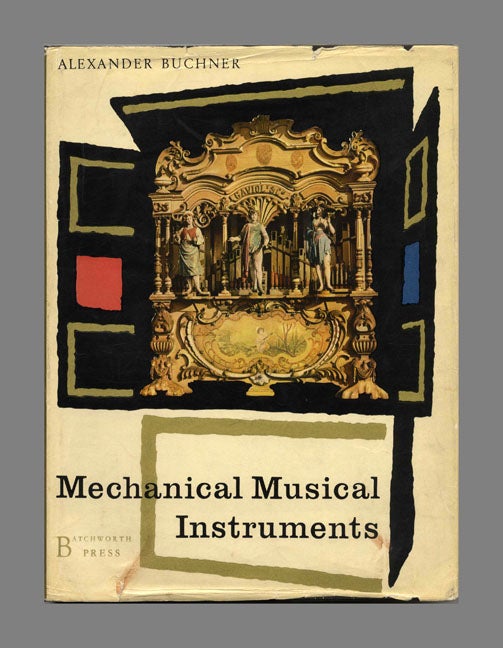 Book #70527 Mechanical Musical Instruments. Dr. Alexander Buchner.