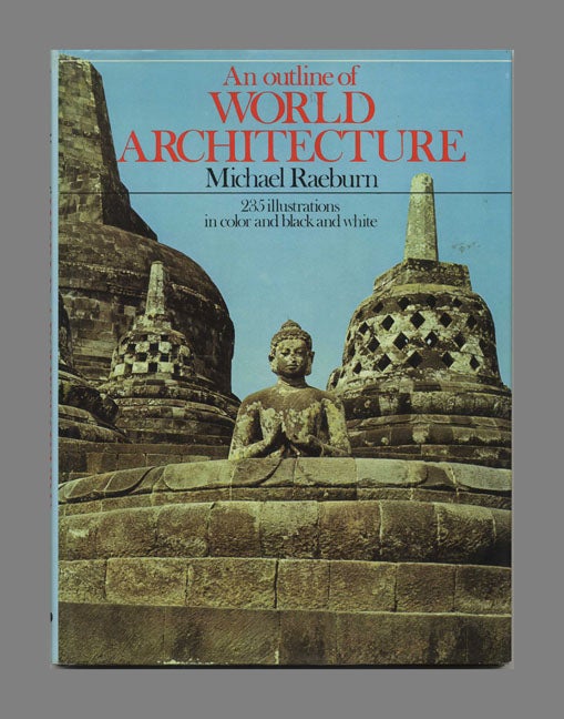 Book #70532 An Outline of World Architecture. Michael Raeburn.