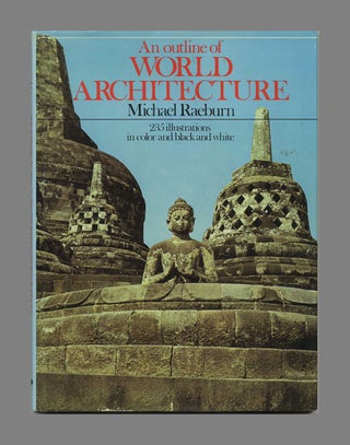Book #70532 An Outline of World Architecture. Michael Raeburn