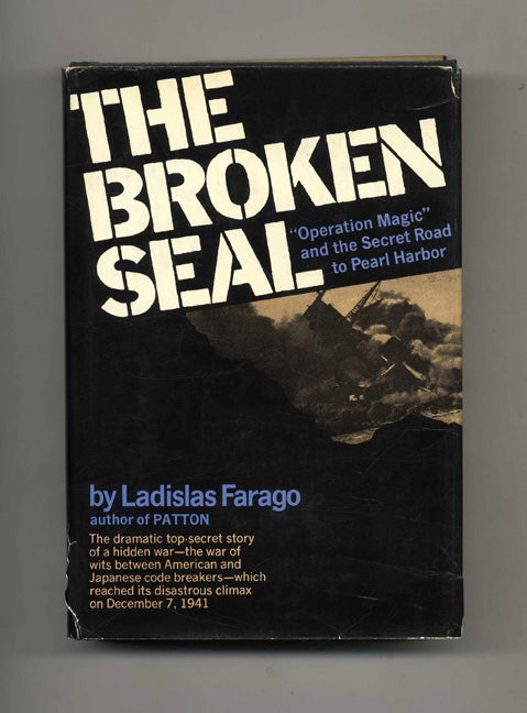 Book #70545 The Broken Seal: the Story of "Operation Magic" and the Pearl Harbor Disaster -1st Edition/1st Printing. Ladislas Farago.