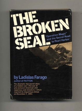 The Broken Seal: the Story of "Operation Magic" and the Pearl Harbor Disaster -1st Edition/1st. Ladislas Farago.