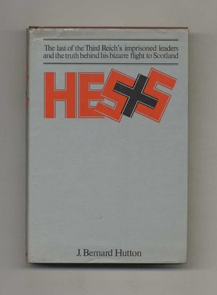 Book #70546 Hess: The Man and His Mission -1st US Edition/1st Printing. J. Bernard Hutton