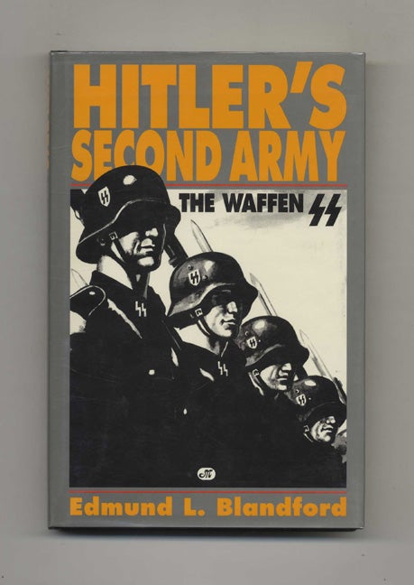 Book #70566 Hitler's Second Army: The Waffen SS -1st Edition/1st Printing. Edmund L. Blandford.