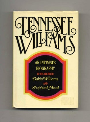 Book #70574 Tennessee Williams: An Intimate Biography -1st Edition/1st Printing. Dakin Williams,...