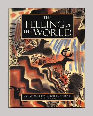 Book #70579 The Telling of the World: Navtive American Stories and Art -1st Edition/1st...
