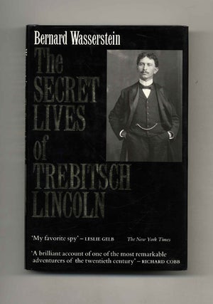 Book #70582 The Secret Lives of Trebitsch Lincoln - 1st Edition/1st Printing. Bernard Wasserstein
