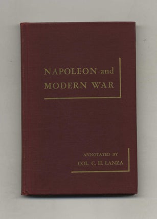 Book #70583 Napoleon and Modern War: His Military Maxims. Conrad Lanza