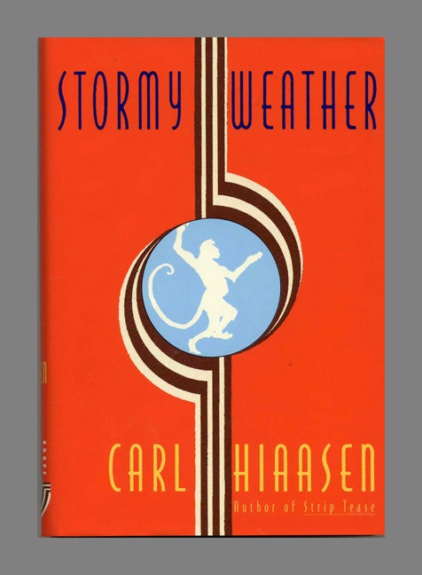 Book #70589 Stormy Weather -1st Edition/1st Printing. Carl Hiaasen.