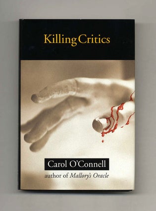 Book #70613 Killing Critics - 1st Edition/1st Printing. Carol O'Connell