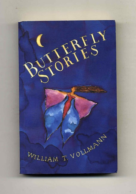 Book #70621 Butterfly Stories. William T. Vollmann.