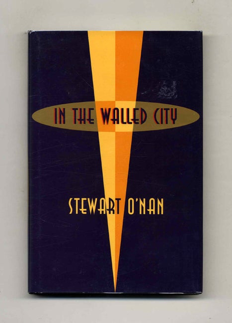 Book #70626 In the Walled City - 1st Edition/1st Printing. Stewart O'Nan.