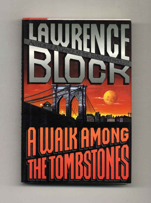 Book #70695 A Walk Among the Tombstones - 1st Edition/1st Printing. Lawrence Block.