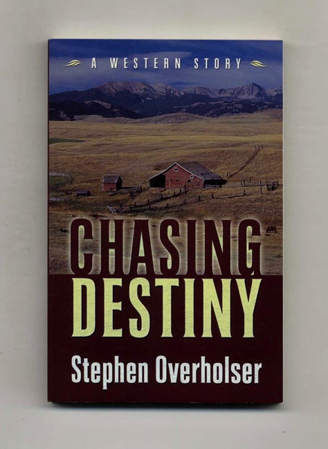 Book #70704 Chasing Destiny. Stephen Overholser.