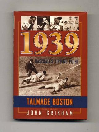 Book #70705 1939: Baseball's Tipping Point -1st Edition/ 1st Printing. Talmage Boston